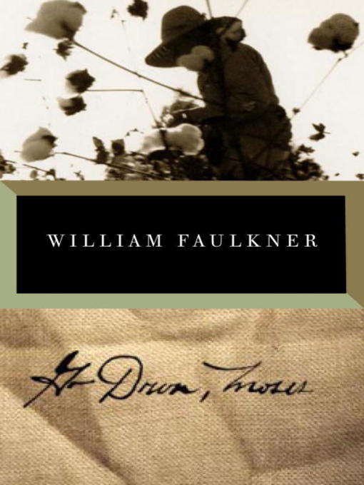Title details for Go Down, Moses by William Faulkner - Wait list